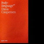 body:language Booklet #6 Dana Casperson